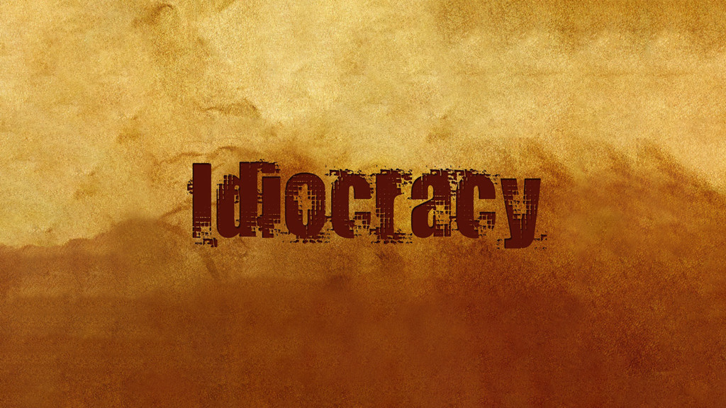 Idiocracia