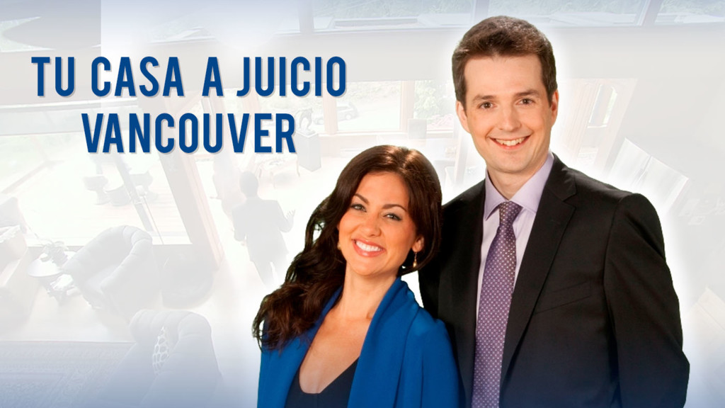 Tu casa a juicio Vancouver