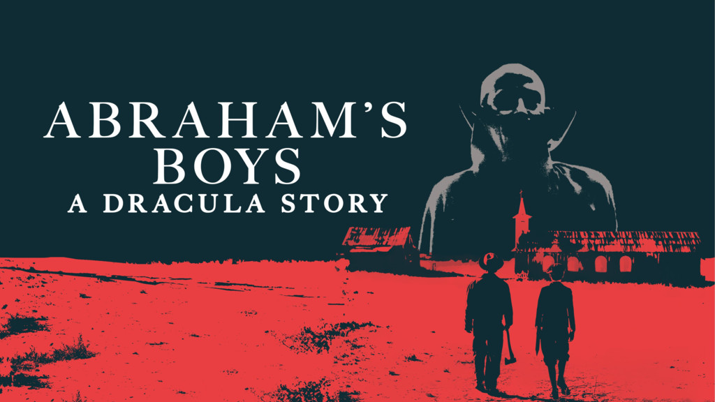 Abraham's Boys: A Dracula Story