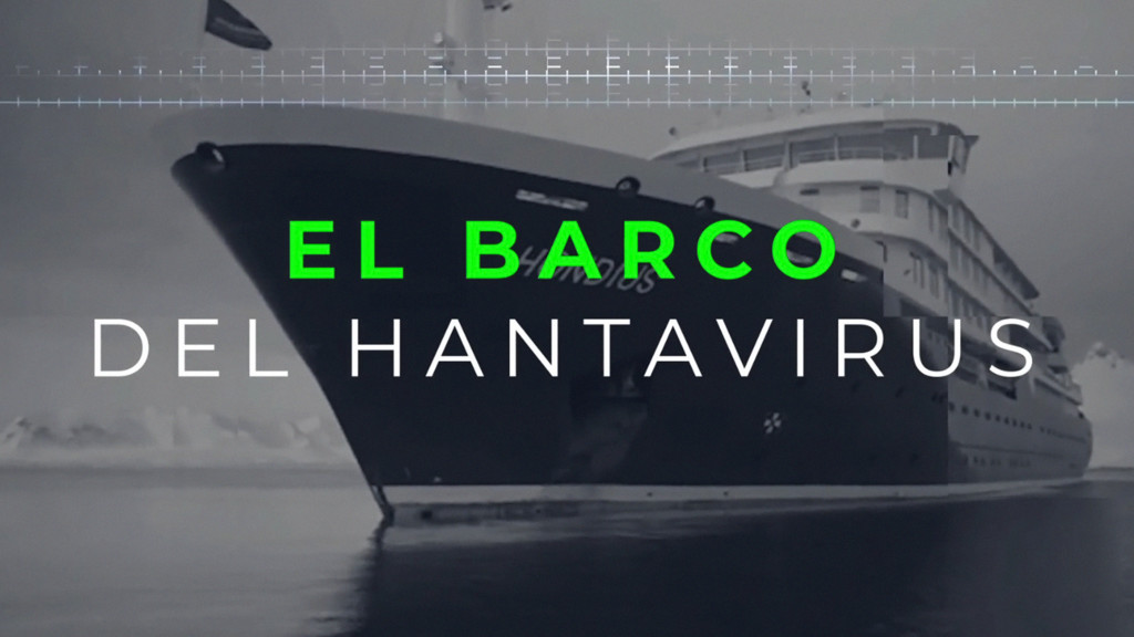 Especial informativo: El barco del hantavirus