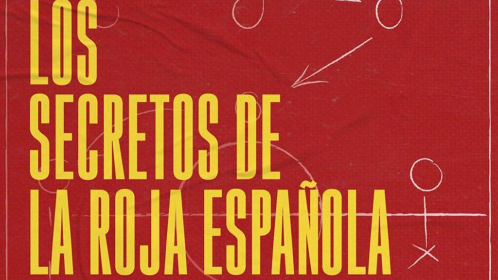 Los secretos de La Roja - Campeones del mundo