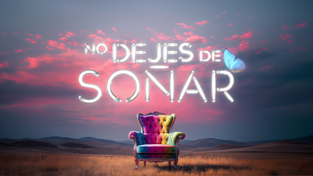 No dejes de soñar