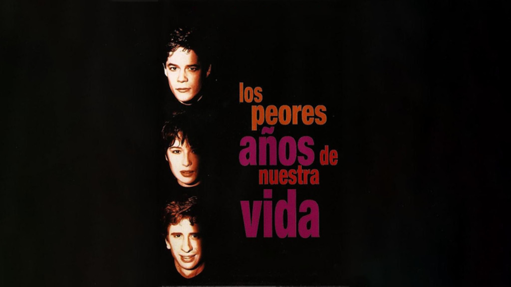 Los peores años de nuestra vida