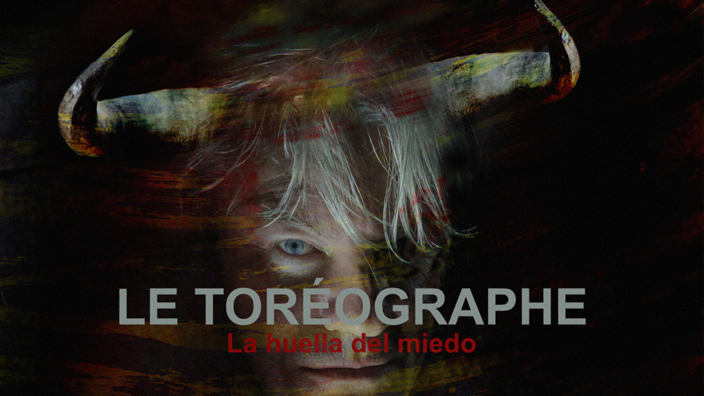 El toreógrafo. La huella del miedo