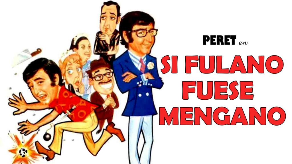 Si Fulano fuese Mengano