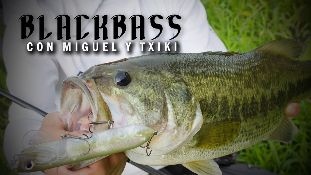 Blackbass Con Miguel Y Txiki