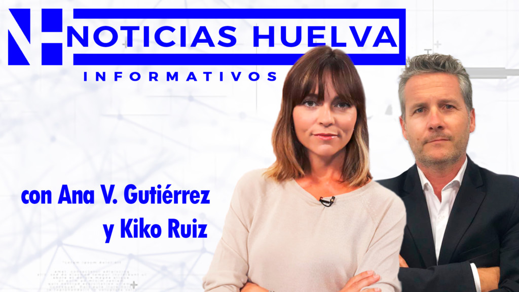 Informativo Noticias Huelva
