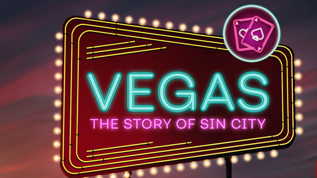 Las Vegas: historia de la ciudad del pecado