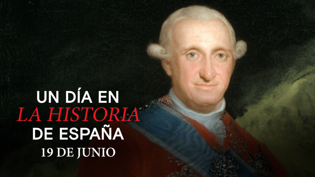 Un día en la Historia de España: 19 de junio de 1790