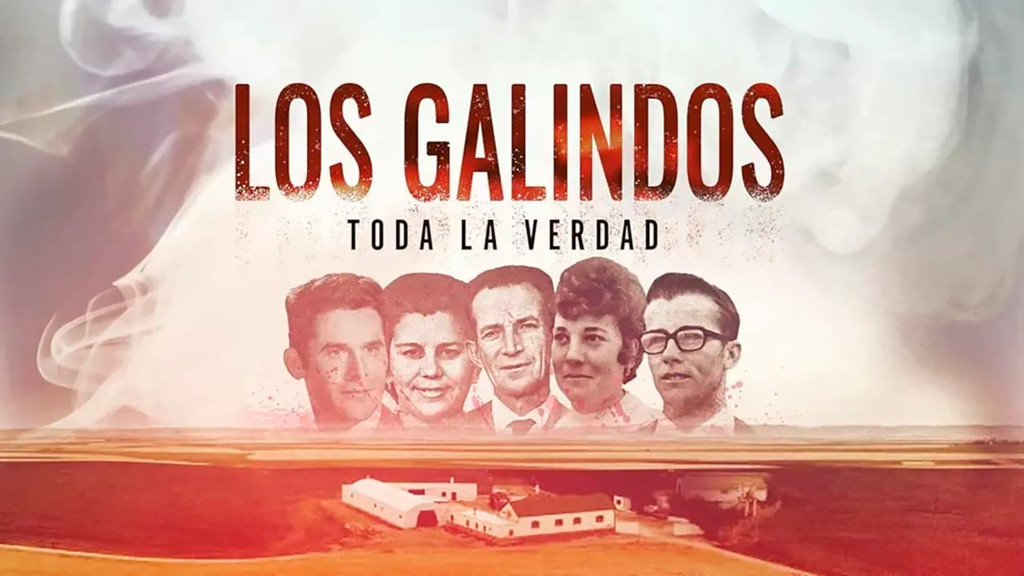 Los Galindos, toda la verdad