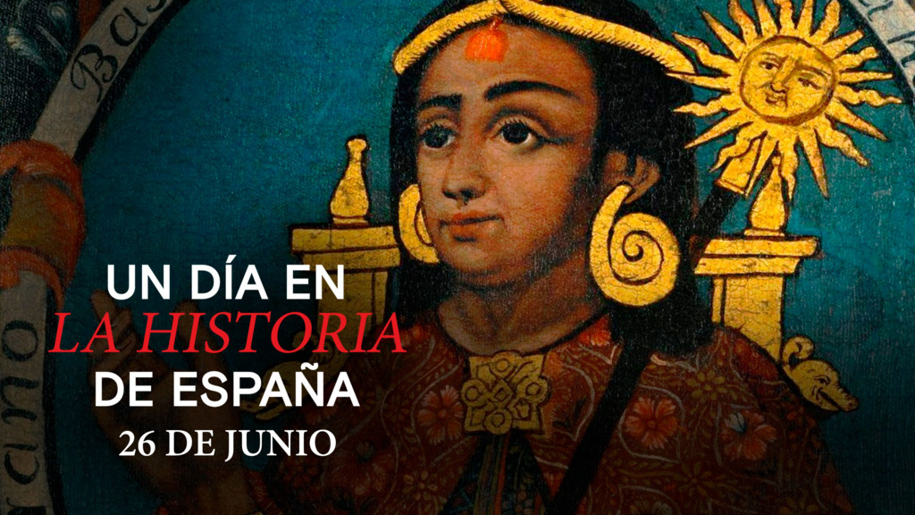 Un día en la Historia de España: 26 de junio de 1541