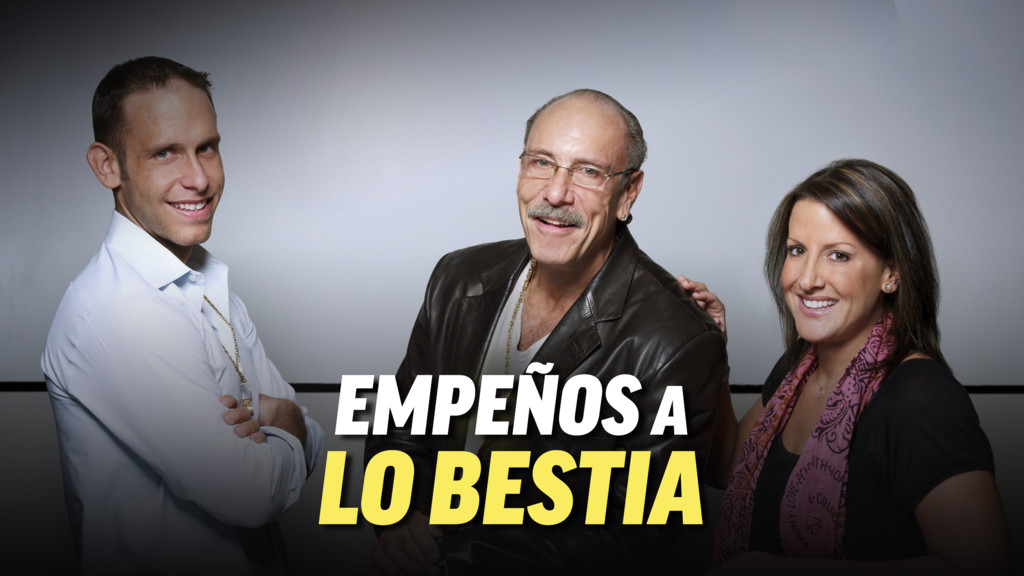 Empeños a lo bestia