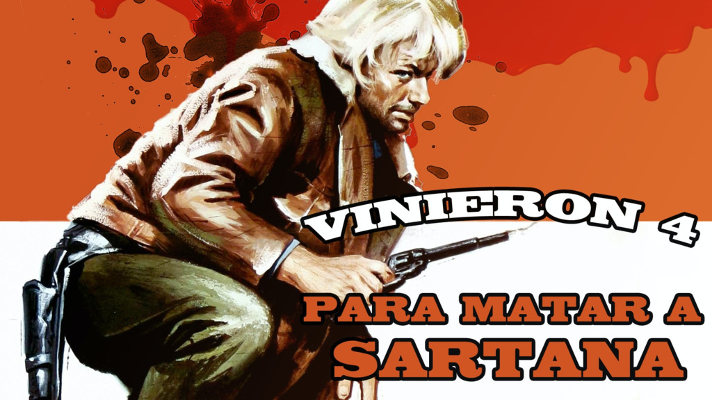 Vinieron cuatro para matar a Sartana