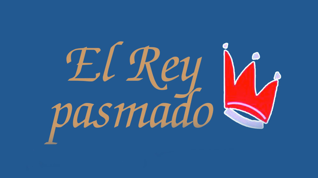 El rey pasmado