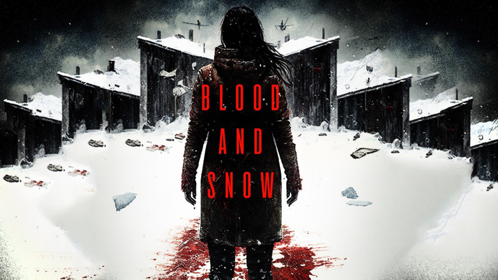 Blood and Snow