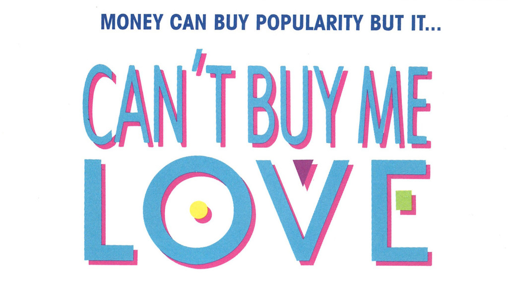 No puedes comprar mi amor