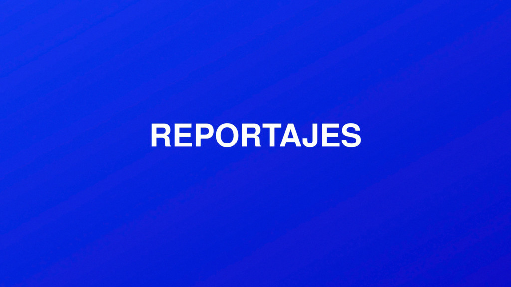 Reportajes