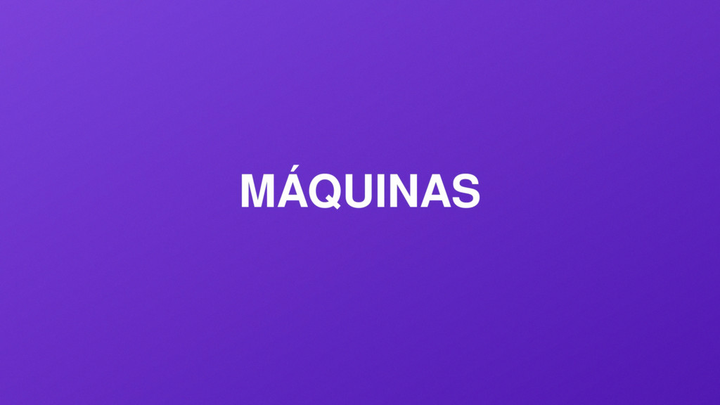 Máquinas