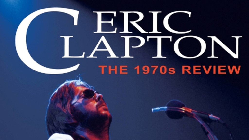 Eric Clapton - The 1970s Review