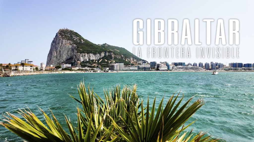 Gibraltar La Frontera Invisible