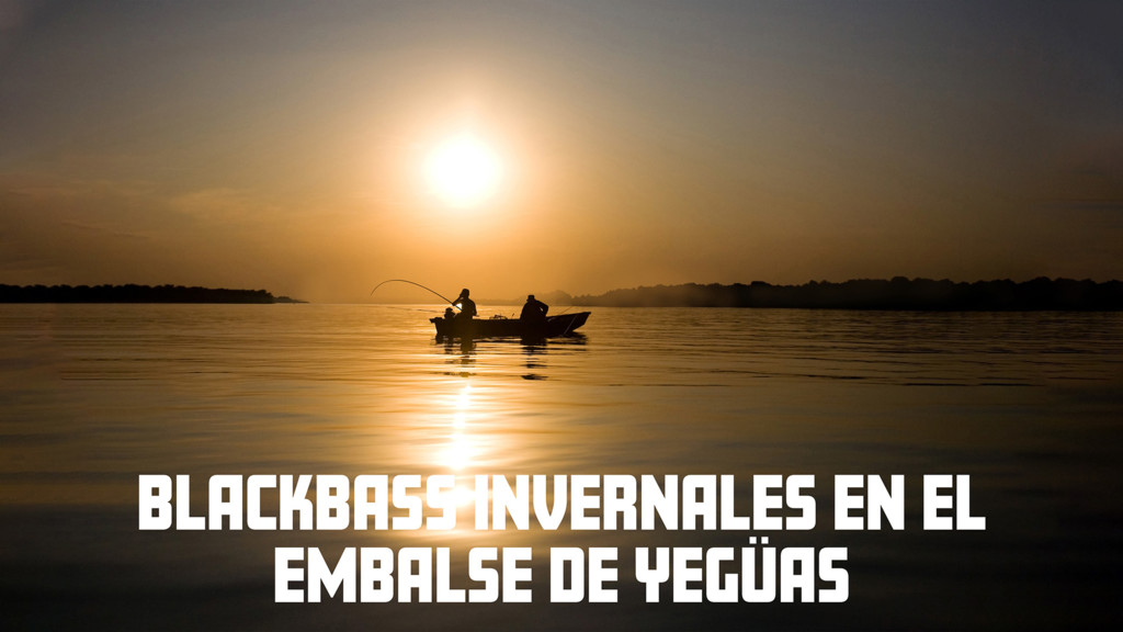 Blackbass invernales en el embalse de Yegüas