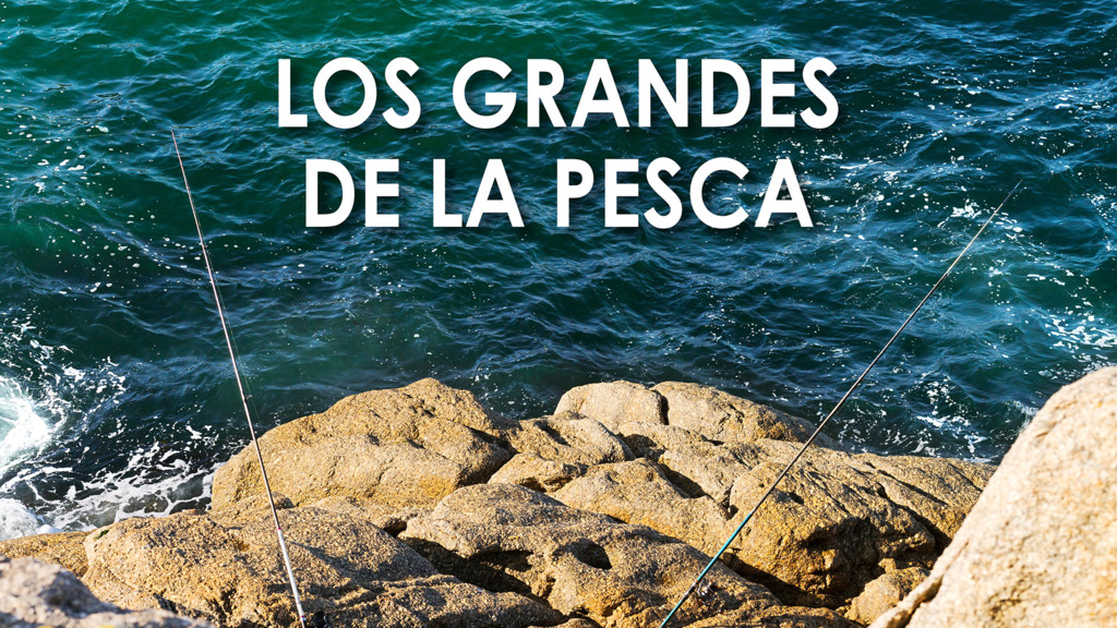 Los Grandes De La Pesca