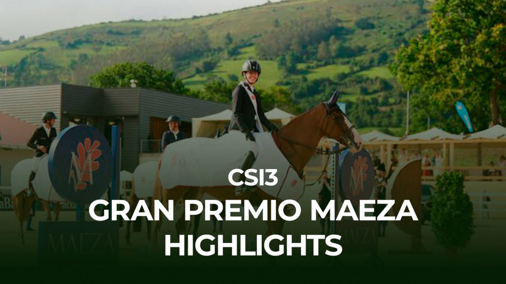 CSI3* Gran Premio Maeza Highlights