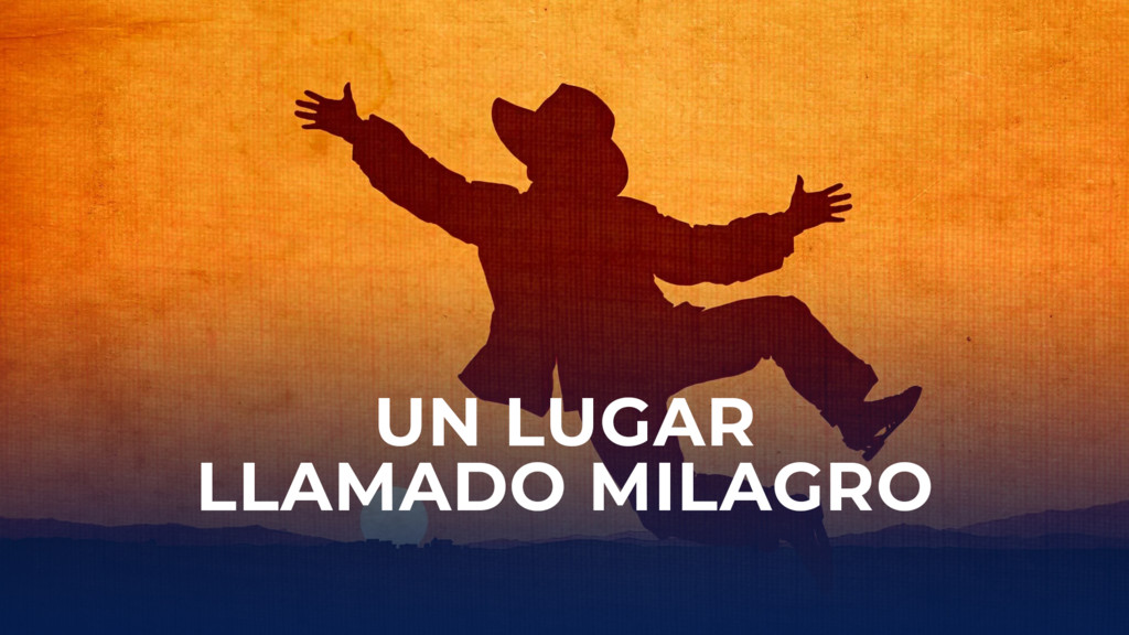 Un lugar llamado Milagro