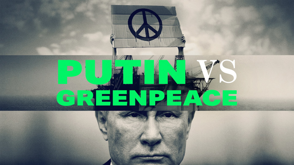 Putin vs. Greenpeace
