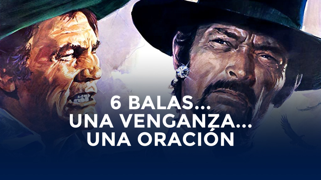 Seis balas... una venganza... una oración