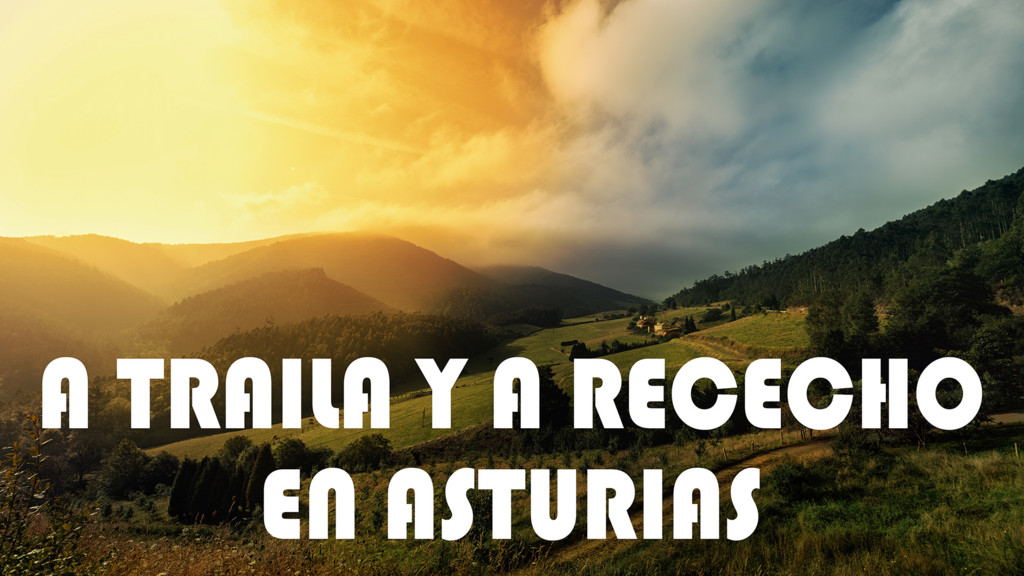 A traila y a rececho en Asturias