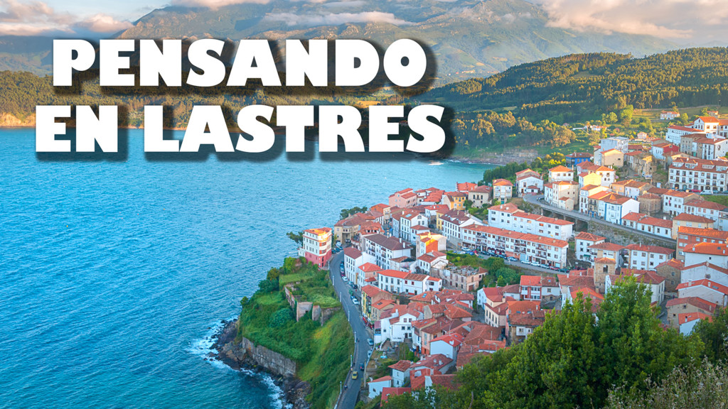 Pensando En Lastres