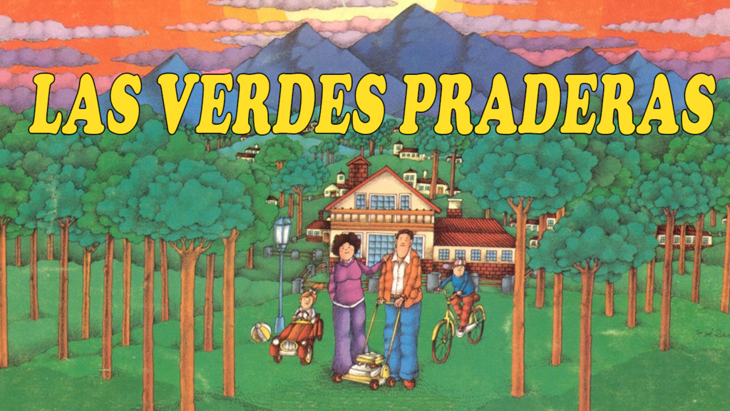 Las verdes praderas