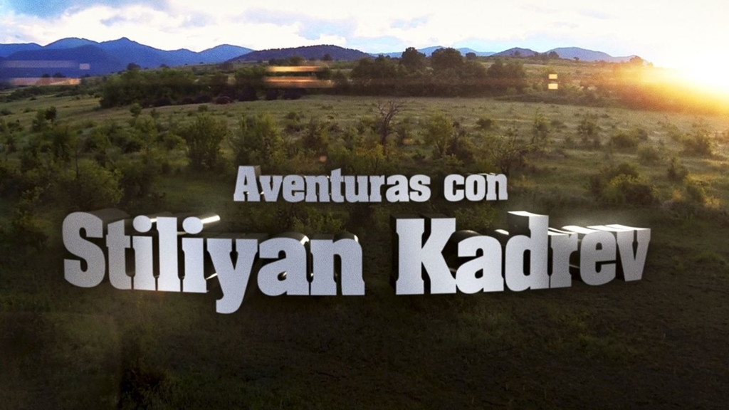 Aventuras con Stiliyan Kadrev