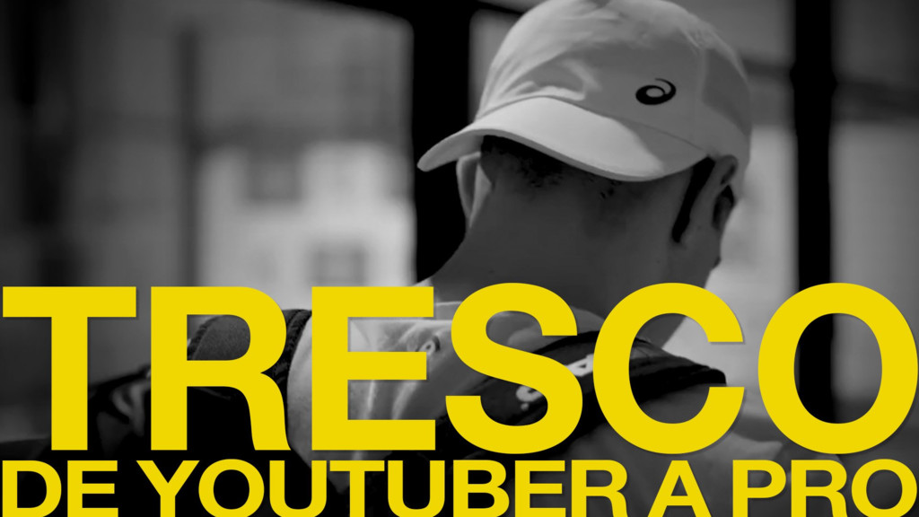 Tresco: De Youtuber a Pro