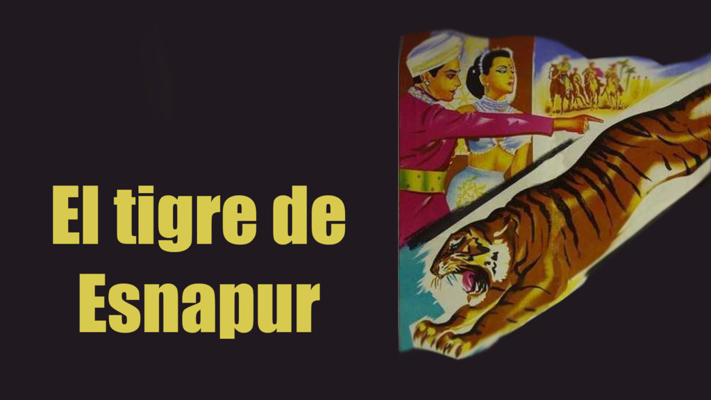 El tigre de Esnapur