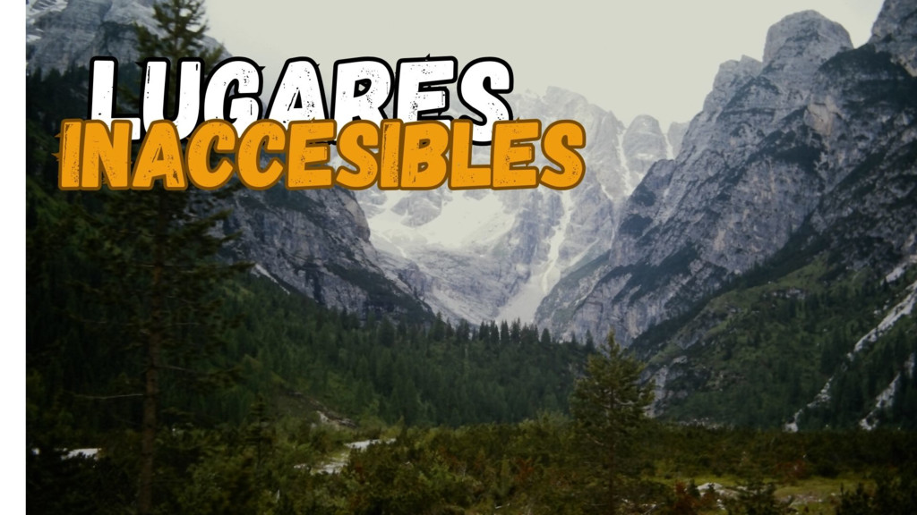 Lugares inaccesibles