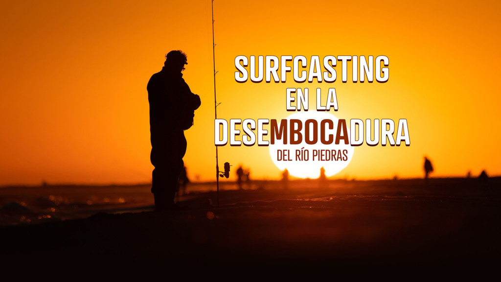 Surfcasting En La Desembocadura Del Rio Piedras