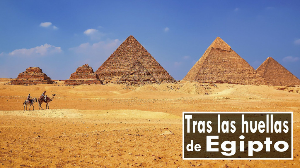 Tras las huellas de Egipto