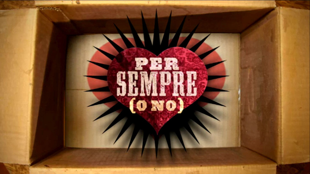 Per sempre (o no)