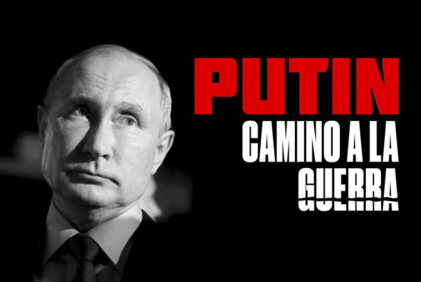 Putin: Camino a la guerra