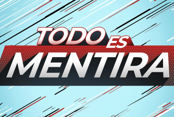Todo es mentira