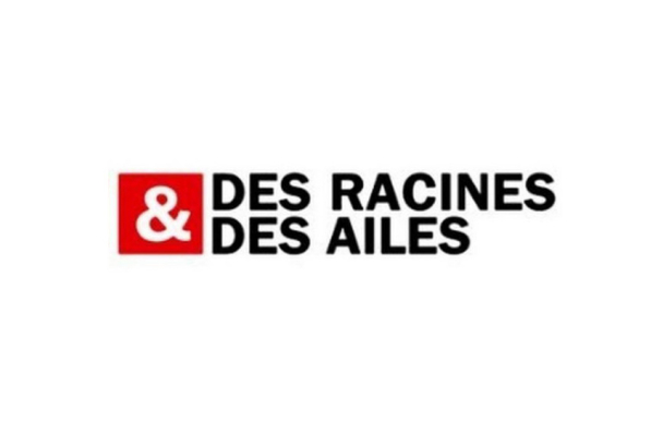 Des racines et des ailes
