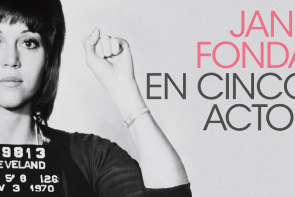 Jane Fonda en cinco actos