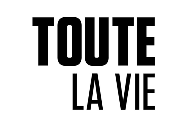 Toute la vie
