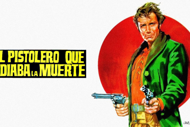 El pistolero que odiaba la muerte