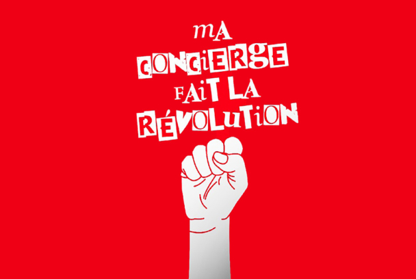 Ma Concierge fait la Revolution