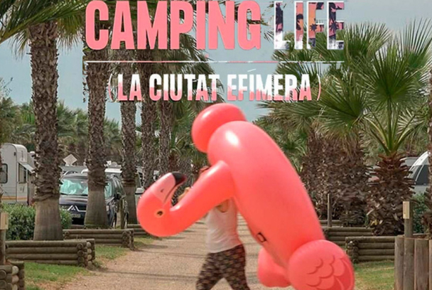 Càmping life. La ciutat efímera