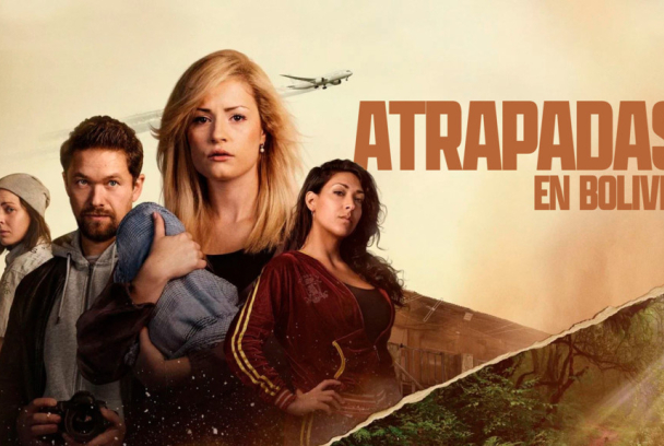Atrapadas en Bolivia