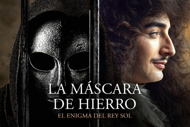 La Máscara de Hierro, el enigma del Rey Sol